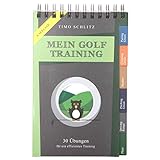 Mein Golf Training: 30 Übungen für ein effektives Training | Booklet mit Drills für das Golf-Bag | Situative Trainings-Pläne für Driving-Range, Chip- sowie Pitching-Green, Bunker und Putten