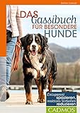 Das Gassi-Buch für besondere Hunde: Entspannt spazieren, reaktives Verhalten reduzieren (Hundeausbildung)
