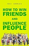 How to Win Friends and Influence People (English Edition)