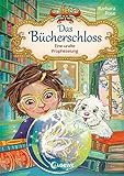 Das Bücherschloss (Band 3) - Eine uralte Prophezeiung: Magisches Kinderbuch für Mädchen und Jungen ab 8 Jahren